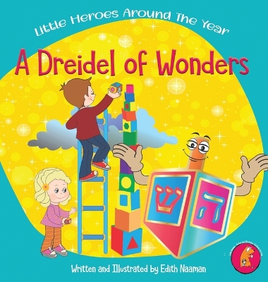 A Dreidel of Wonders: A whimsical Hanukkah story with a twist for kids Ages 3-8