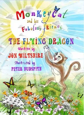 Monkeycat and His Fabulous Friends: The Flying Dragon