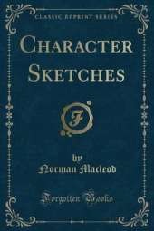 Character Sketches (Classic Reprint)