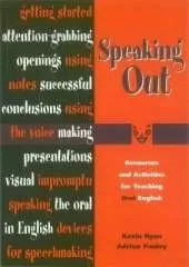 Speaking out: Resources and Activities for Teaching Oral English