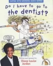 Do I Have to Go to the Dentist?