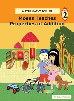 Mathematics for Life - Moses Teaches Properties of Addition (Hardcover)