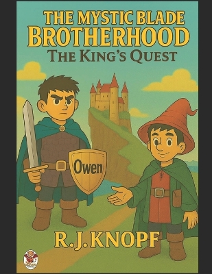 The Mystic Blade Brotherhood: The King's Quest