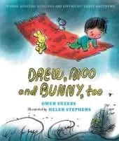Drew, Moo and Bunny, Too: A joyful adventure story celebrating friendship and imagination, perfect to enjoy a chapter a night with readers 6, 7, 8, 9