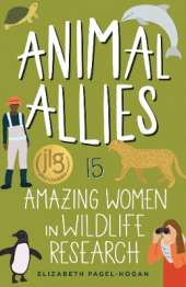 Animal Allies: 15 Amazing Women in Wildlife Research