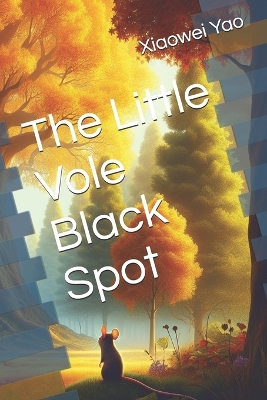 The Little Vole Black Spot