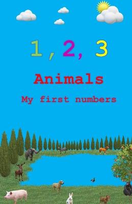 1,2,3 Animals: my first numbers