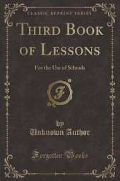 Third Book of Lessons: For the Use of Schools (Classic Reprint)