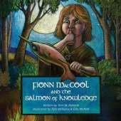 Fionn Maccool and the Salmon of Knowledge: A Traditional Gaelic Hero T
