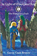 In Light of Moon and Sun: The Wanderer's Path
