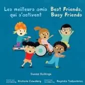 Le meilleurs amis qui s'activent / Best Friends, Busy Friends (French Bilingual Edition)