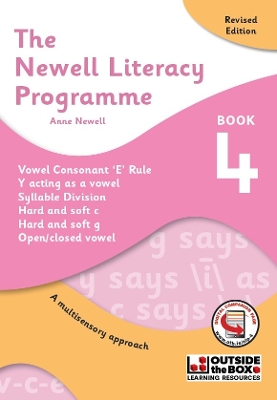 The Newell Literacy Programme: Book 4: Vowel, consonant, 'e' rule - Y acting as a vowel, Syllable Division, Hard and soft c, Hard and soft g, Open/closed vowel
