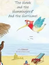 The Hawk and the Hummingbird(R) And the Hurricane!