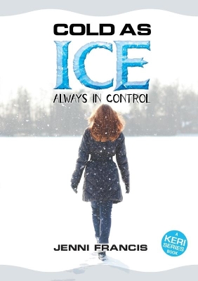 Cold as Ice: Always in Control