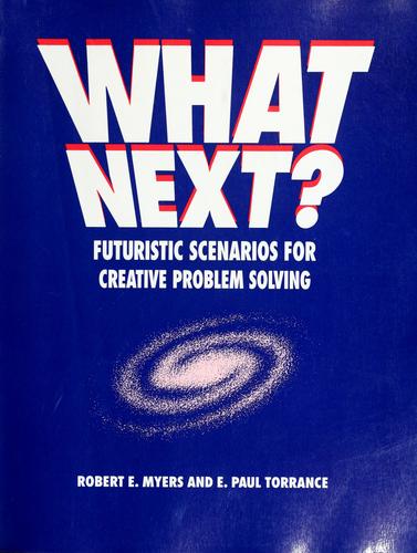 What Next?: Futuristic Scenarios for Creative Problem Solving