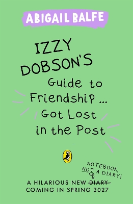 Izzy Dobson's Guide to Friendship ... Got Lost in the Post
