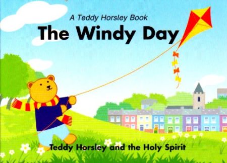 The Windy Day: Teddy Horsley and the Holy Spirit