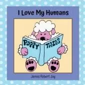I Love My Humans: Poppy Tails
