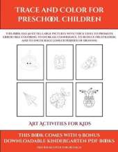 Art Activities for Kids (Trace and Color for preschool children): This book has 50 extra-large pictures with thick lines to promote error free coloring to increase confidence, to reduce frustration, and to encourage longer periods of drawing