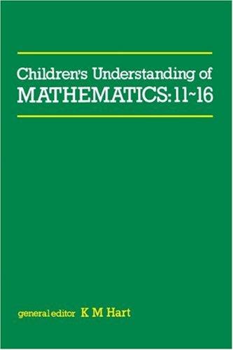 Children's Understanding of Mathematics: 11-16