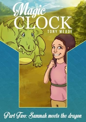 Magic Clock - Summah Meets the Dragon