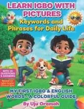 Learn Igbo with Pictures: Key Words and Phrases for Daily Life