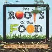 The Roots Of Our Food