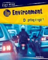 Get Wise: Environment - Getting it Right? Hardback
