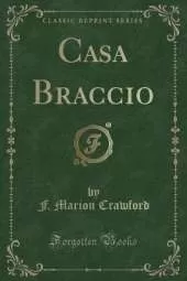 Casa Braccio (Classic Reprint)