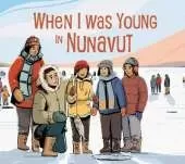 When I Was Young in Nunavut: English Edition
