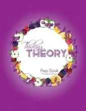 Thinking Theory Prep Book (American Edition): Straight-Forward, Practical and Engaging Music Theory for Young Students