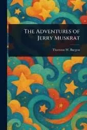 The Adventures of Jerry Muskrat