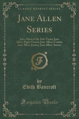 Jane Allen : Senior  (Classic Reprint)