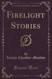 Firelight Stories (Classic Reprint)