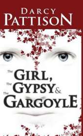 The Girl, the Gypsy and the Gargoyle