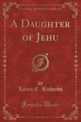 A Daughter of Jehu (Classic Reprint)