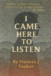 I Came Here to Listen