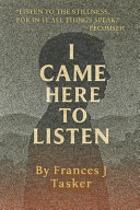 I Came Here to Listen
