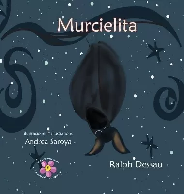 Murcielita: The Fruit Bat * La murciélaga frugívora
