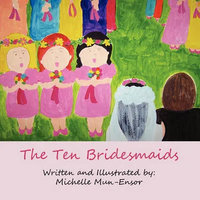 The Ten Bridesmaids