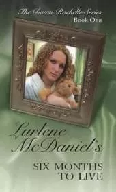Six Months to Live: The Dawn Rochelle Series, Book One