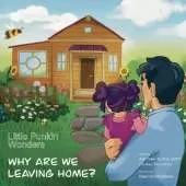 Little Punkin Wonders: Why are we leaving home?