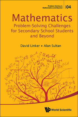 Mathematics Problem-Solving Challenges for Secondary School Students and Beyond