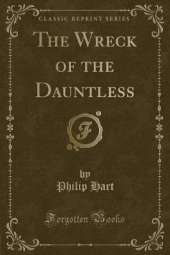 The Wreck of the Dauntless (Classic Reprint)