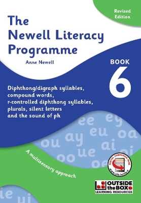 The Newell Literacy Programme: Book 6: Diphthong/digraph syllables, compound words, r-controlled diphthong syllables, plurals, silent letters and the sound of ph