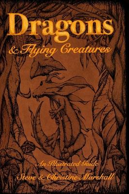 Dragons and Flying Creatures: An Illustrated Guide