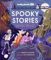 Lonely Planet Kids Spooky Stories of the World: 20 Eerie Tales from Across the Globe | Epic Retellings of Ghost & Monster Myths | Arranged by Continent with Spooky Illustrations