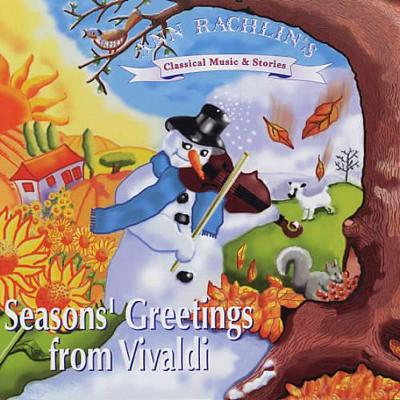 Seasons' Greetings from Vivaldi: How Vivaldi Wrote His "Four Seasons"