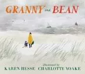 Granny and Bean: A lyrical celebration of grandparents and making memories at the seaside for ages 3, 4, 5, 6, the perfect gift for Granny