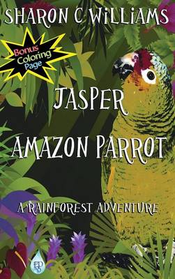 Jasper, Amazon Parrot: A Rainforest Adventure